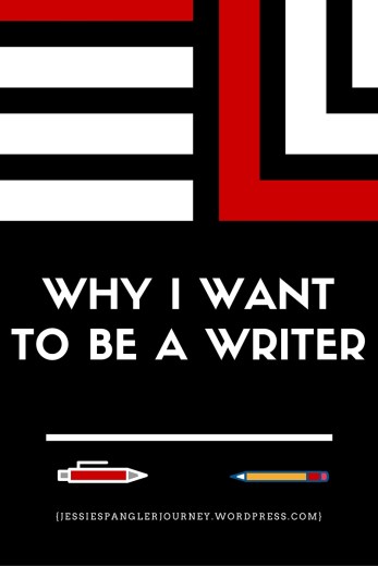 Why I want to be a writer